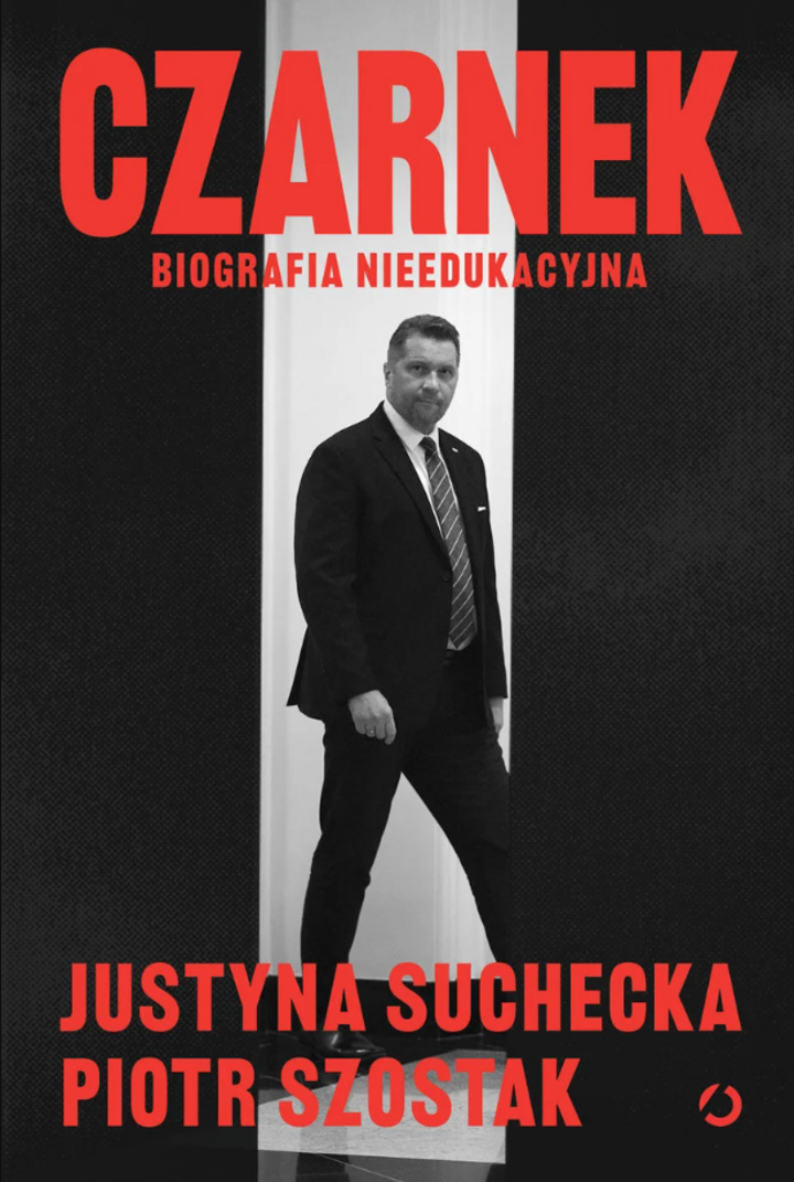 "Czarnek. Biografia nieedukacyjna", Justyna Suchecka, Piotr Szostak
