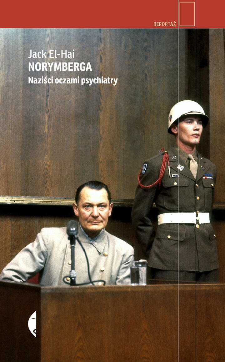 "Norymberga. Naziści oczami psychiatry", Jack El-Hai