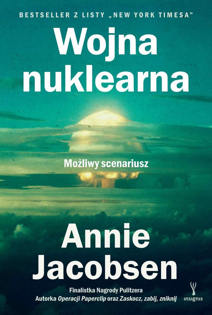 "Wojna nuklearna. Możliwy scenariusz", Annie Jacobsen